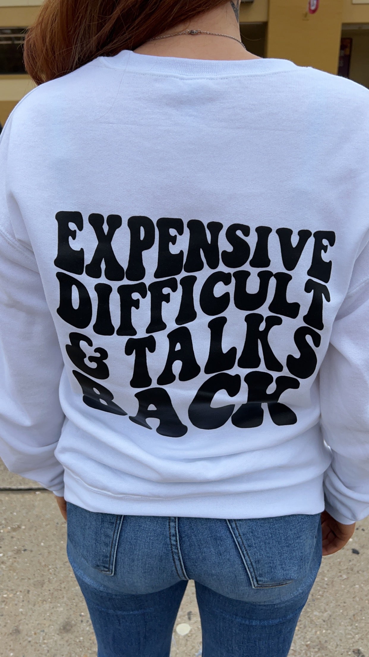 Expensive Difficult & Talks Back